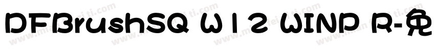 DFBrushSQ W12 WINP R字体转换